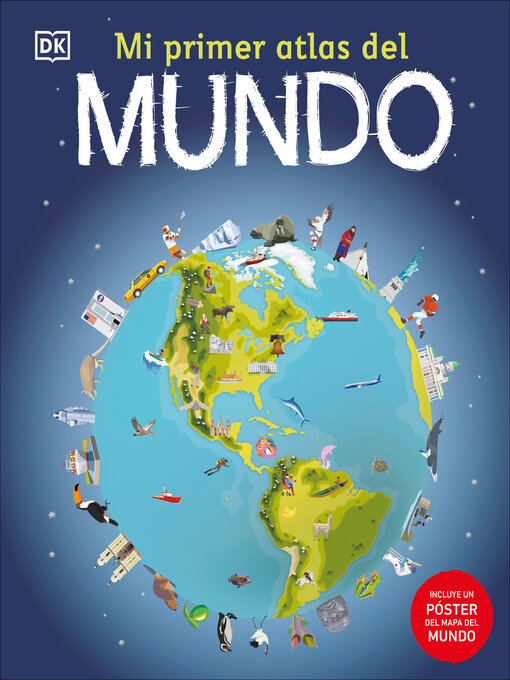 Title details for Mi primer atlas del mundo (Children's Illustrated Atlas) by DK - Wait list